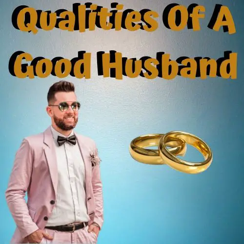 You have good know a if husband how to 20 Qualities