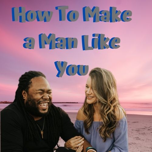 how to make a man like you        <h3 class=